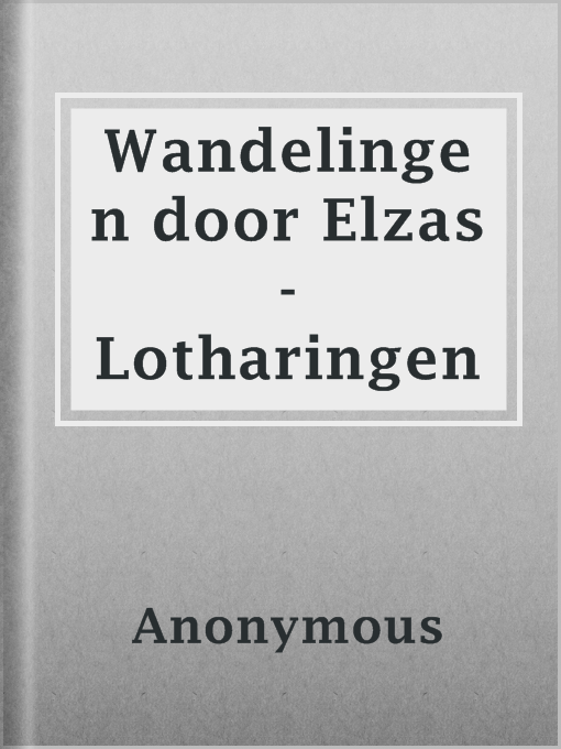 Title details for Wandelingen door Elzas-Lotharingen by Anonymous - Available